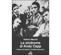La sindrome di Andy Capp. Cultura di strada e conflitto giovanile