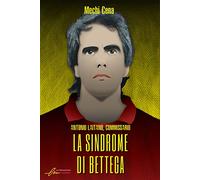 La sindrome di Bettega. Antonio Laitano, commissario
