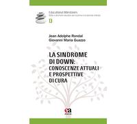 La sindrome di Down: conoscenze attuali e prospettive di cura