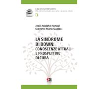 La sindrome di Down: conoscenze attuali e prospettive di cura - Rondal Jea...