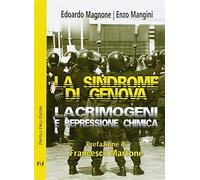 La sindrome di Genova. Lacrimogeni e repressione chimica
