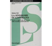La sindrome di Gondrano. Senso e significati del lavoro nella società postmoderna