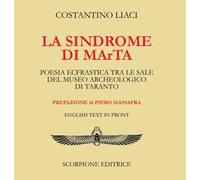 La sindrome di MaRta. Poesia ecfrastica tra le sale del Museo Archeologico di Taranto. Testo inglese a fronte. Ediz. bilingue