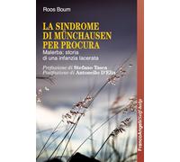 La sindrome di Munchausen per procura. Malerba: storia di un'infanzia lacerata