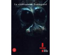 La sindrome di Pantagruel. T1 Torino Triennale Tremusei 2005 - [Skira]