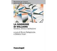 La sindrome di Williams. Genetica, clinica e riabilitazione