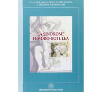 La sindrome femoro-rotulea