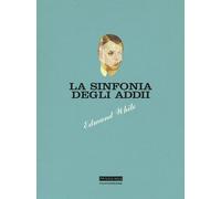 La sinfonia degli addii [Paperback] [Jun 27, 2019] White, Edmund and Adani, Mart