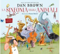 La sinfonia degli animali. Ediz. illustrata [Paperback] [Sep 01, 2020] Brown, Da