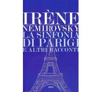 La sinfonia di Parigi e altri racconti