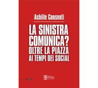 La sinistra comunica? Oltre la piazza ai tempi dei social