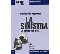 La Sinistra. Gli uomini e le idee