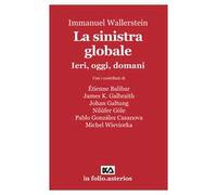 La sinistra globale. Ieri, oggi, domani