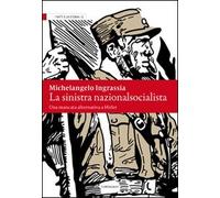 La sinistra nazionalsocialista. Una mancata alternativa a Hitler