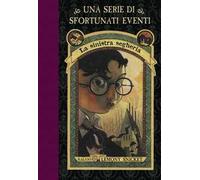 La sinistra segheria. Una serie di sfortunati eventi. Nuova ediz. (Vol. 4)