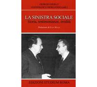 La sinistra sociale. Storia, testimonianze, ereditità
