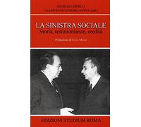 La sinistra sociale. Storia, testimonianze, ereditità