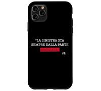 La sinistra sta sempre dalla parte sbagliata Custodia per iPhone 11 Pro Max