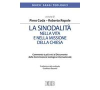 La sinodalità nella vita e nella missione della Chiesa. Commento a più voci al documento della Commissione Teologica Internazionale