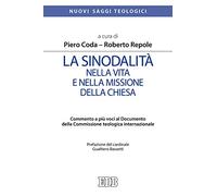 La sinodalità nella vita e nella missione della Chiesa. Commento a più voci al documento della Commissione Teologica Internazionale