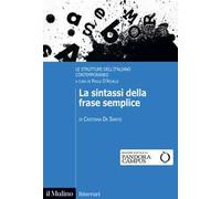 La sintassi della frase semplice. Le strutture dell'italiano contemporaneo