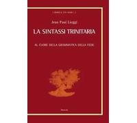 La sintassi trinitaria. Al cuore della grammatica della fede