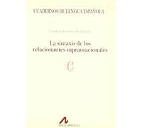 La Sintaxis de Los Relacionantes Supraoracionales