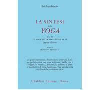 La sintesi dello yoga. Vol. 3: Lo yoga della perfezione di sé - 2