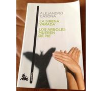 LA Sirena Varada Los Arboles Mueren De Pie