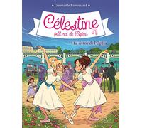 La sirène de l'Opéra: Célestine, petit rat de l'Opéra - tome 7