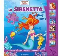 La Sirenetta. Ascolta le fiabe. Ediz. a colori