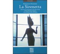 La sirenetta. Divertissement drammatico tratto dal racconto di Hans Christian Andersen. Ediz. bilingue