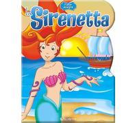 La Sirenetta. Ediz. a colori