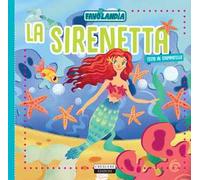 La sirenetta. Ediz. in stampatello