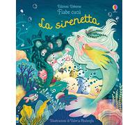 La sirenetta. Fiabe cucù. Ediz. a colori