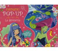 La Sirenetta. Libro pop-up. Ediz. a colori
