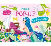 La Sirenetta. Magici pop-up. Ediz. a colori