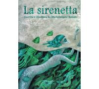 Michelangelo Rossato – La sirenetta – Brossura (2017)