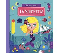 La sirenetta. Storie animate. Ediz. a colori