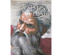 Libri Pfeiffer Heinrich W. - La Sistina Svelata. Iconografia Di Un Capolavoro