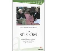 La sitcom. Come ideare e scrivere una serie televisiva di successo