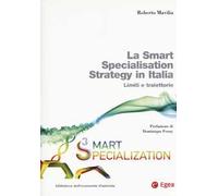 La smart specialisation strategy in Italia. Limiti e traiettorie. Con espansione online