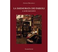 La smemorata dei Parioli. E altri racconti