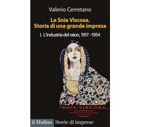 Libri Cerretano Valerio - La Snia Viscosa. Storia Di Una Grande Impresa #01