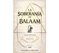 La Soberania De Balaam: Santidad y Olivo