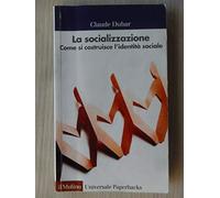La socializzazione. Come si costruisce l'identità sociale