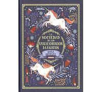 La sociedad de los unicornios mágicos