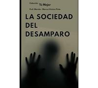 LA SOCIEDAD DEL DESAMPARO