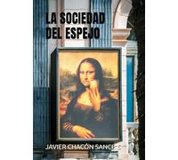 LA SOCIEDAD DEL ESPEJO