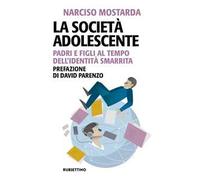 La società adolescente. Padri e figli al tempo dell'identità smarrita